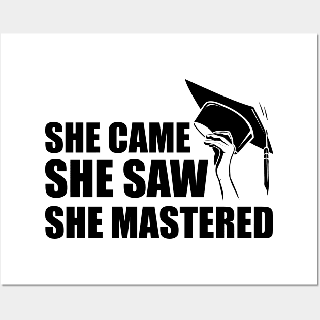 Master degree - She came she saw she mastered Wall Art by KC Happy Shop